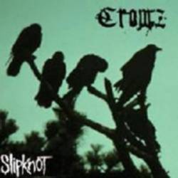 Slipknot (USA-1) : Crowz
